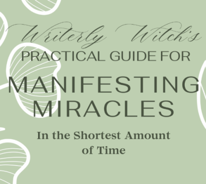 A Practical Guide for Manifesting Miracles