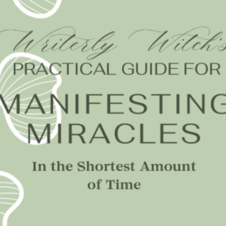 A Practical Guide for Manifesting Miracles